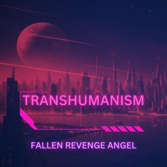 PREMIERE: Fallen Revenge Angel - Transhumanism (Original Mix)