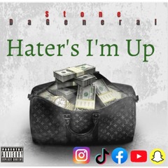 Stone Da General- HATER IM UP