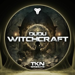 ᴅᴜᴅᴜ - Witchcraft [TKN.SERIES.013]