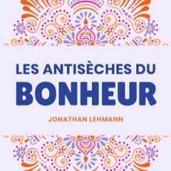 koob du livre: Les Antisèches du Bonheur