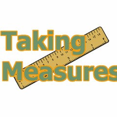 Episode 06 - Taking Measures