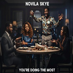 You're Doing the Most