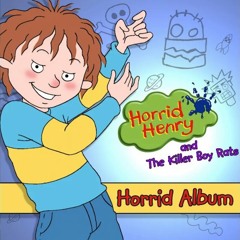 Horrid Henry & the Killer Boy Rats - Rockstar