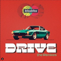 BlissBliss - Drive (Bruno Knauer Mix)
