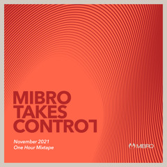 MIBRO TAKES CONTROL-NOVEMBER 2021