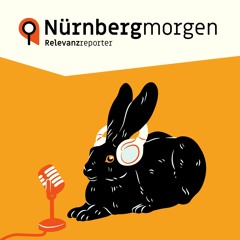 #37 Nürnberg morgen (14.2. bis 20.2.2022) – was nächste Woche in deiner Region wichtig wird