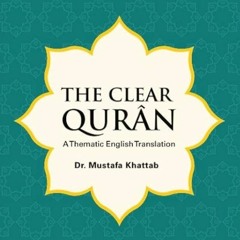 Juz 2 - Reading of "The Clear Quran", a Thematic Translation by Dr. Mustafa Khattab