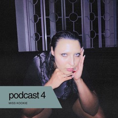 podcast 4 | miss kookie
