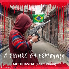 O Futuro da Esperança  ( Feat. Noah)