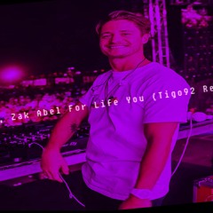 Kygo, Zak Abel For Life You (Tigo92 Remix versjon 19