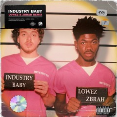 Industry Baby (Lowez & ZBRAH Remix)