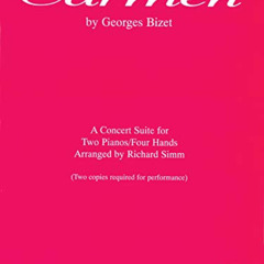 [Access] EBOOK 📘 Carmen: A Concert Suite for Two Pianos/Four Hands, Sheet by  George