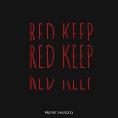 Murat, Marcco - Red Keep (Extended Mix)