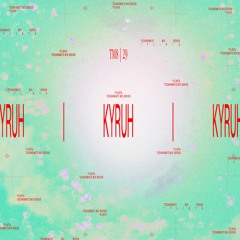 KYRUH | TM8 #29