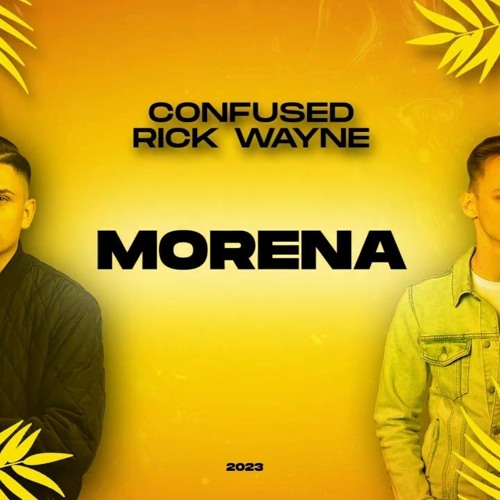 Confused & Rick Wayne - Morena
