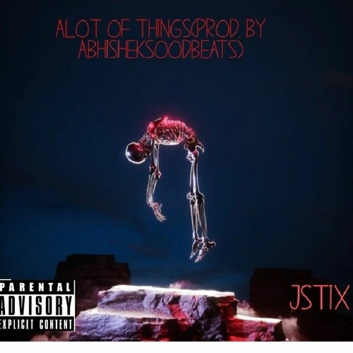 Jstix-Alot of things (prod. by abhisheksoodbeats)_1.m4a