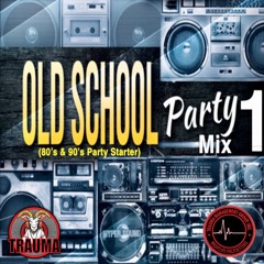 Old School Party Mix 1 (80's & 90's Party Starter)
