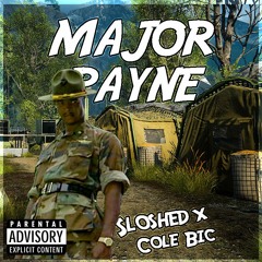 Major Payne (Ft. Cole Bic)