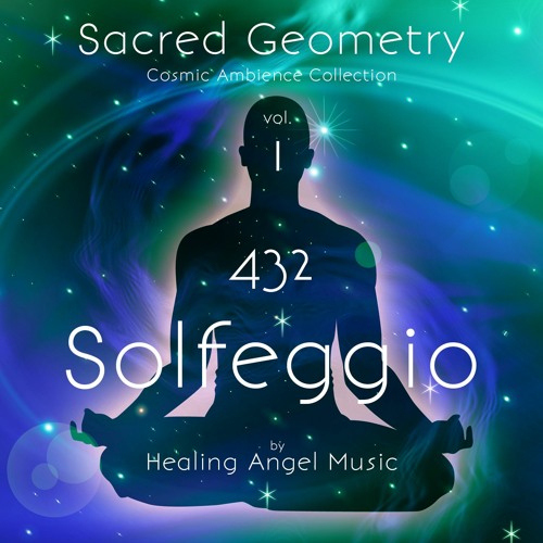 Sacred Geometry - Vol. 1 ~ 432 Hz