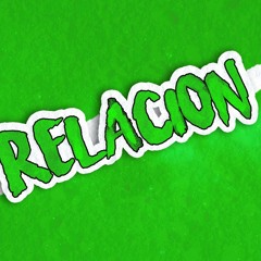 RELACION ( SECH REMIX ) - ALAN GOMEZ