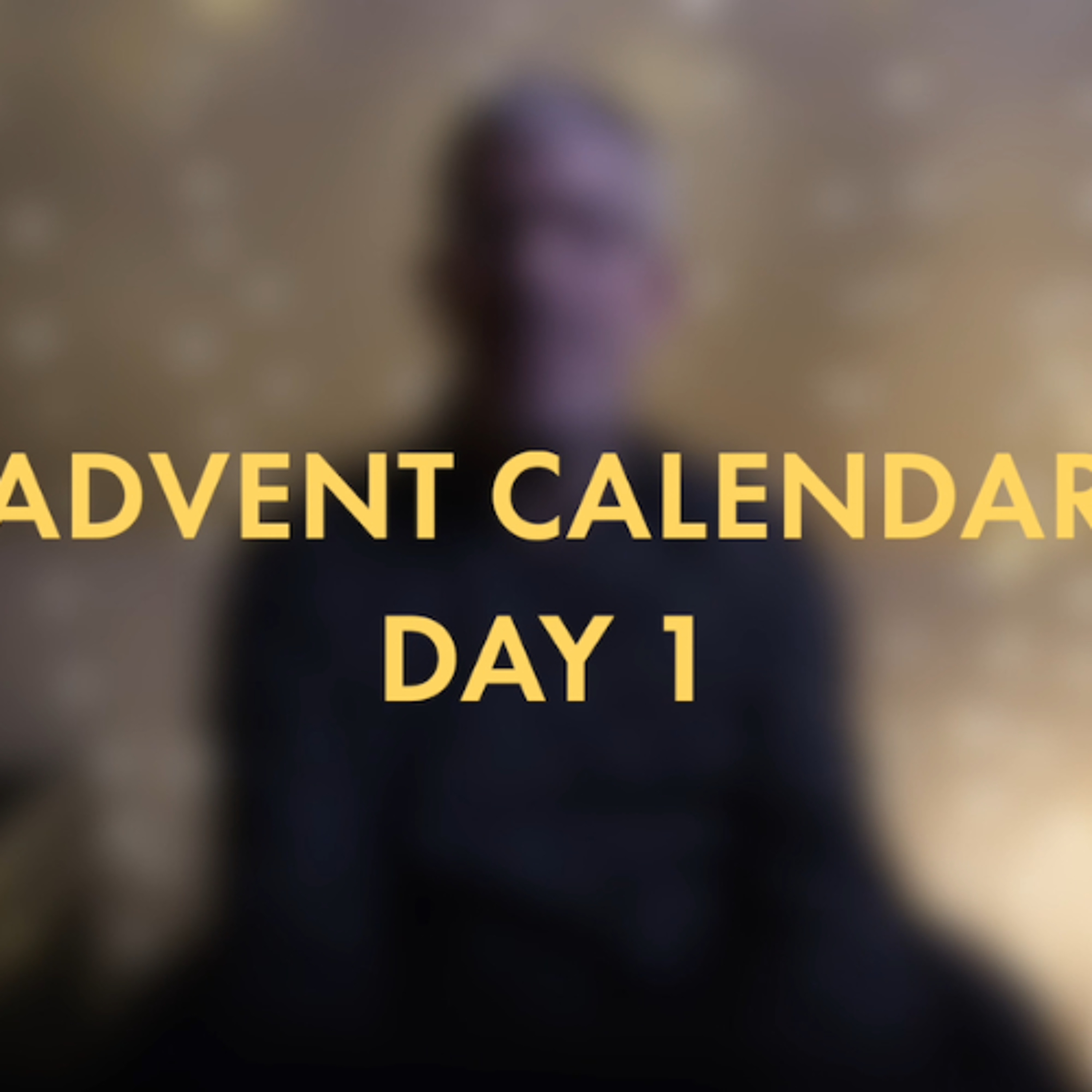 Advent Calendar - Day 1 episode artwork