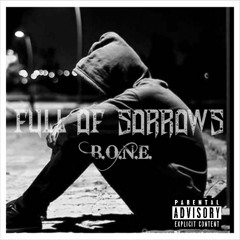 Full Of Sorrows - B.O.N.E. - 2020