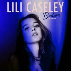 Lili Caseley - Badoom (JBXM Remix)