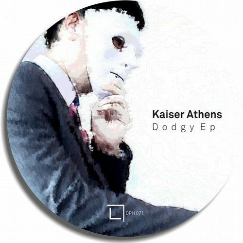 Kaiser Athens - Dodgy (original Mix)