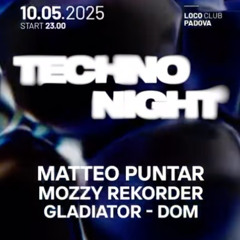 Mozzy Rekorder X TECHNO NIGHT at LOCO CLUB - 10 may 2025
