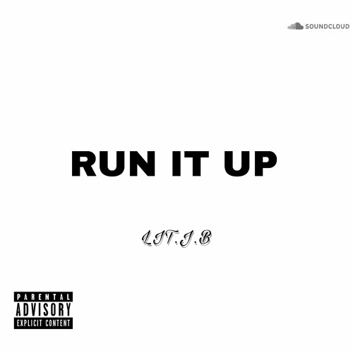 LIT.J.B - RUN IT UP.m4a