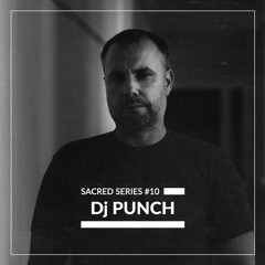 Sacred Series #10: DJ PUNCH