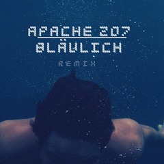 Apache 207 Blaulich remix