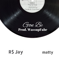 Gon be(feat. matty)(prod.@WassupFabe)