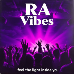 RA Vibes