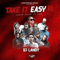 DJ LANDY - TAKE IT EASY III (Juste Pour Le Fun)