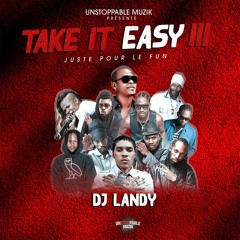 DJ LANDY - TAKE IT EASY III (Juste Pour Le Fun)