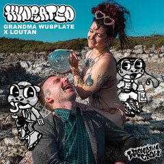 Grandma Wubplate x Loutan - Hydrated [Free Download]