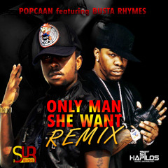 Only Man She Want (Radio Version) (Remix) [feat. Busta Rhymes]