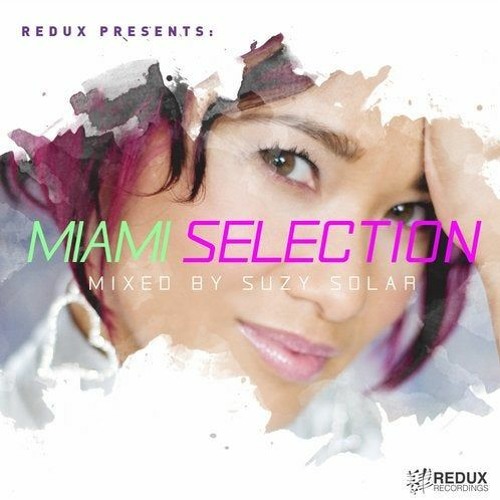 Redux Miami Selection Mixed By Suzy Solar