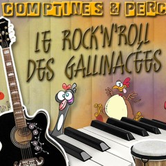 Le Rock'n'Roll des gallinacées (comptines)