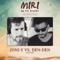 DenDen VS Joni-Y - Miri In The Desert 3.6.2023