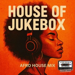 HOUSE OF JUKEBOX (AfroHouse 2025) | Keinemusik, Adam Port, Rampa, &ME, Francis Mercier, MoBlack, Maz