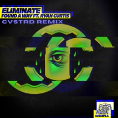 Eliminate - Found A Way (CVSTRD Remix)