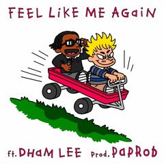 Dham Lee - Feel Like Me Again