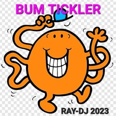 BUM TICKLER (RAY-DJ) 2023.wma