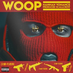 Hannah Yohance - Woop (Produced by Scallcrow)