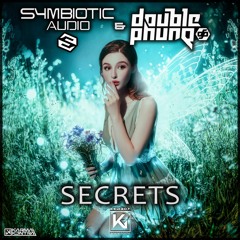 Symbiotic Audio X Double Phunq - Secrets