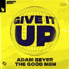 Adam Beyer & The Good Men - Give It Up