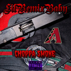 CHOPPA SMOKE [BEAT MADE BY @LILREMIXBABY]