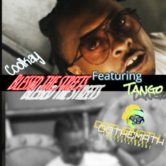 Blessed The Streets (feat. Tango)